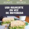 ver tecnicas de cocina relacionadas: Aguacate en vez de mayonesa